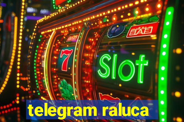 telegram raluca